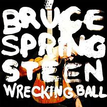 BRUCE SPRINGSTEEN - WRECKING BALL - Kliknutím na obrázek zavřete